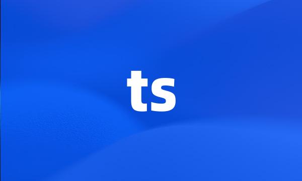 ts