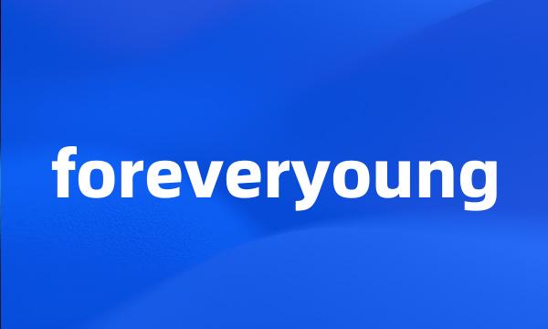 foreveryoung