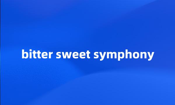 bitter sweet symphony