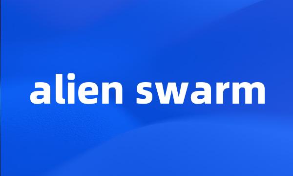 alien swarm