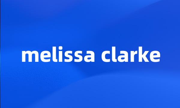 melissa clarke