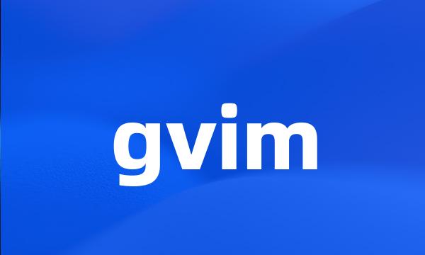 gvim