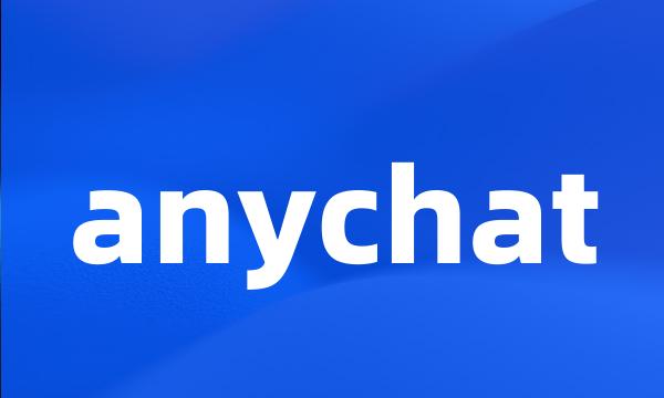 anychat