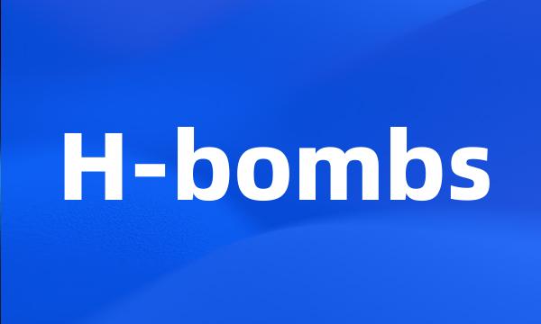 H-bombs