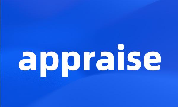 appraise