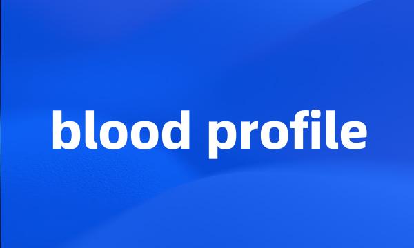 blood profile