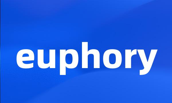 euphory