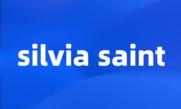 silvia saint