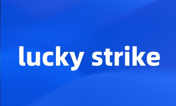 lucky strike