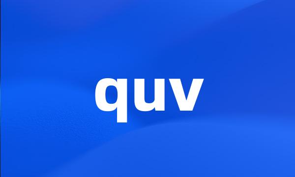 quv