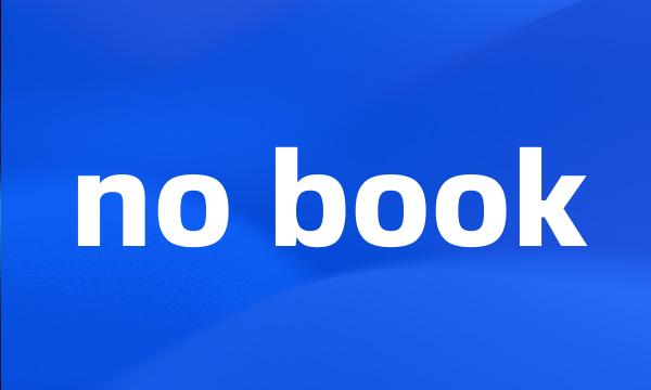 no book