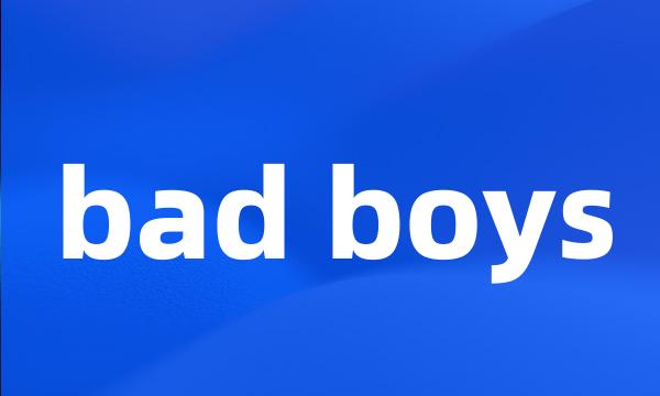 bad boys