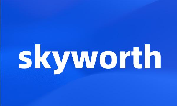 skyworth