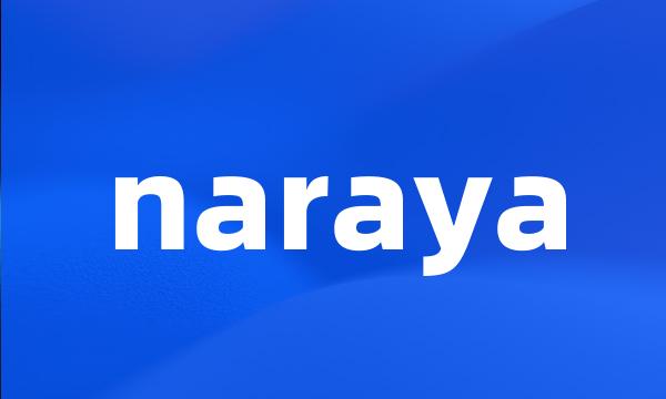 naraya