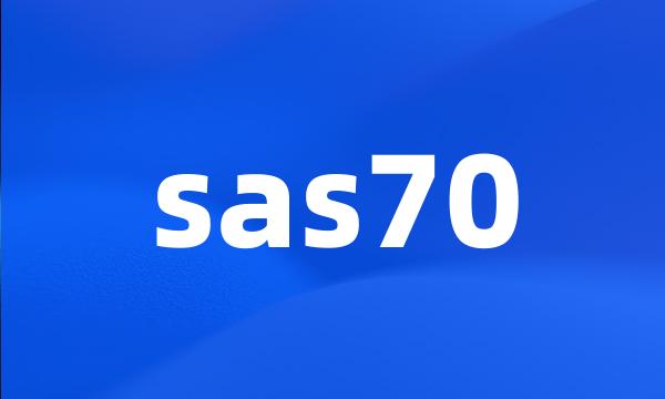 sas70