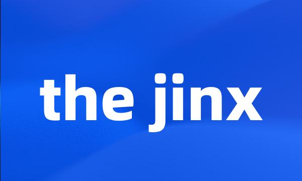 the jinx