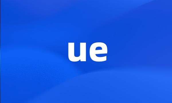 ue