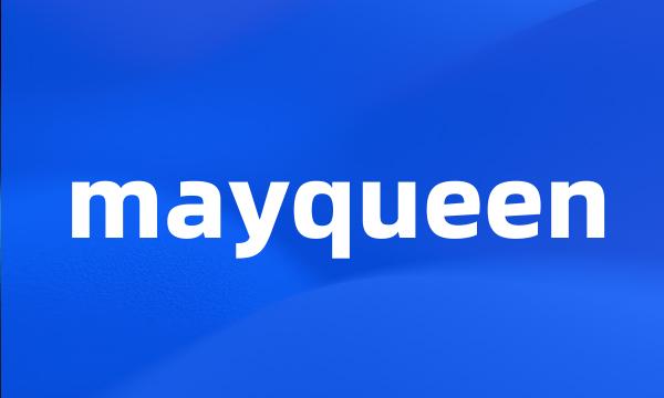 mayqueen