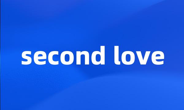 second love