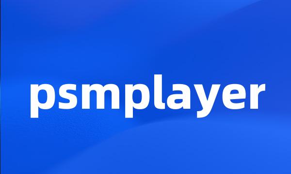 psmplayer