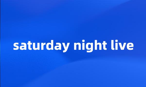 saturday night live