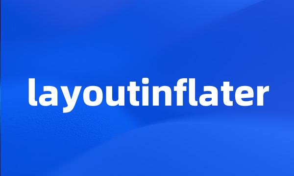 layoutinflater