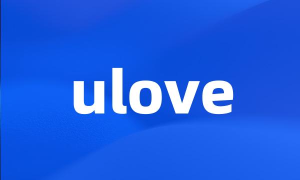 ulove