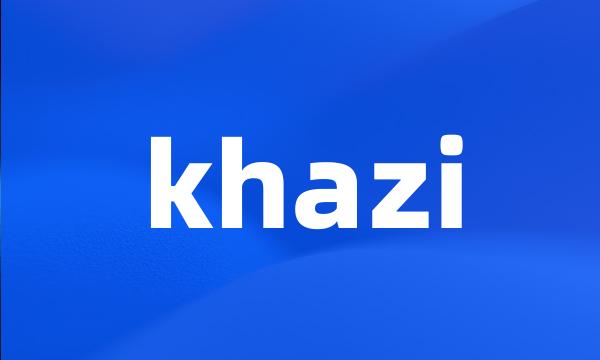 khazi