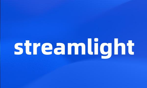 streamlight