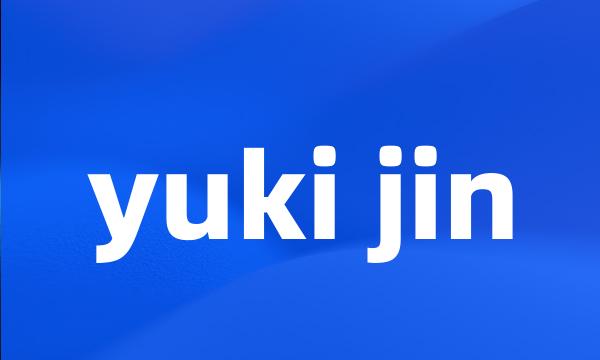 yuki jin