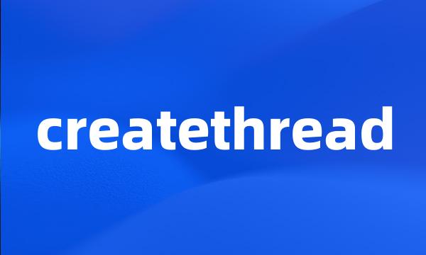 createthread