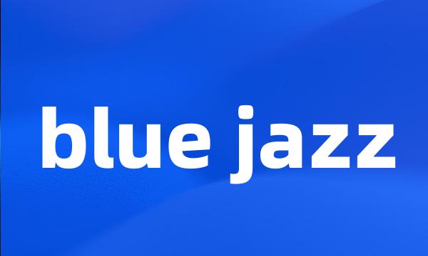 blue jazz