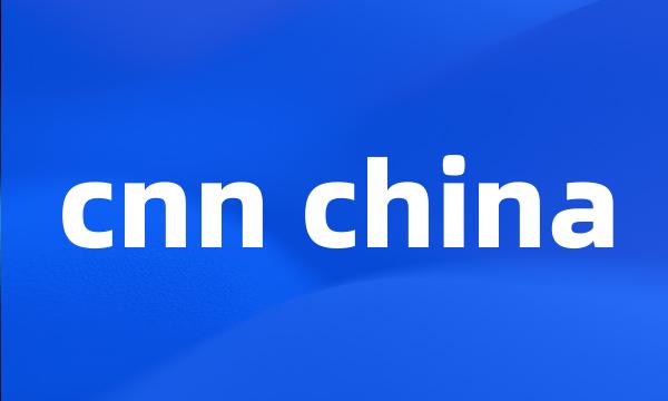 cnn china