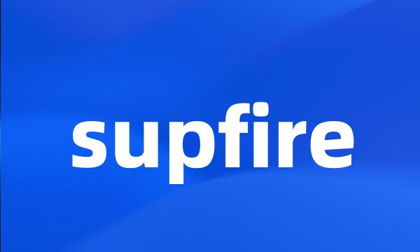 supfire