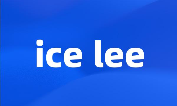 ice lee