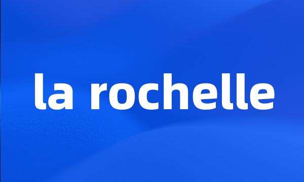 la rochelle