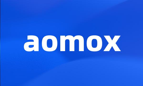 aomox