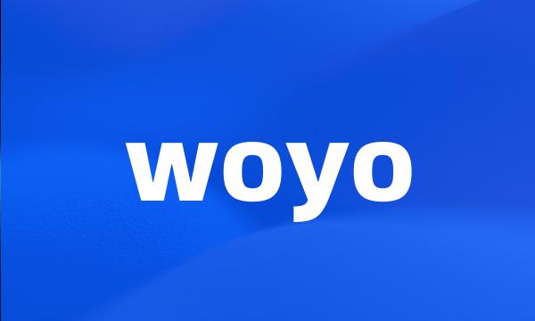 woyo