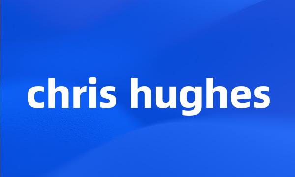 chris hughes