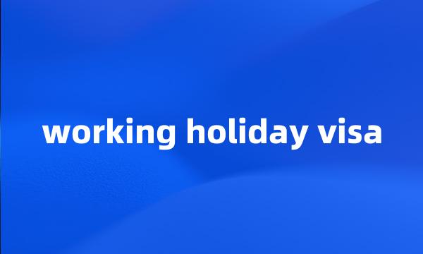 working holiday visa