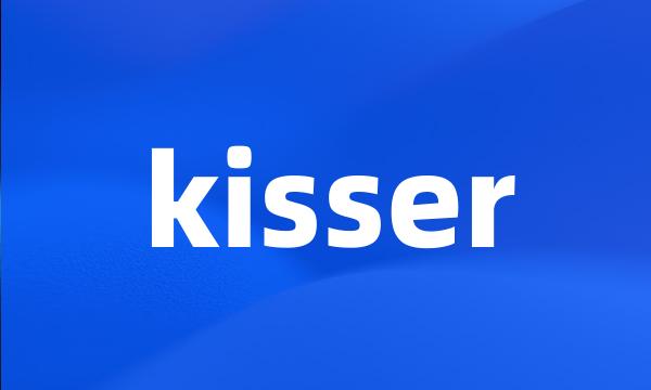 kisser
