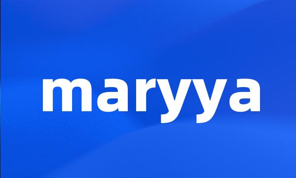 maryya