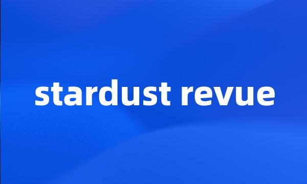 stardust revue