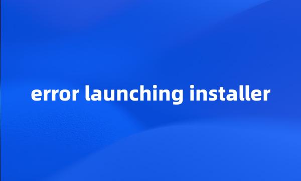 error launching installer