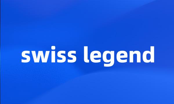 swiss legend