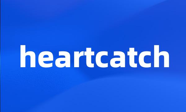 heartcatch