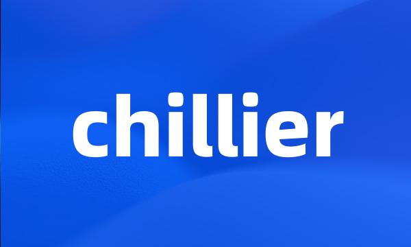 chillier