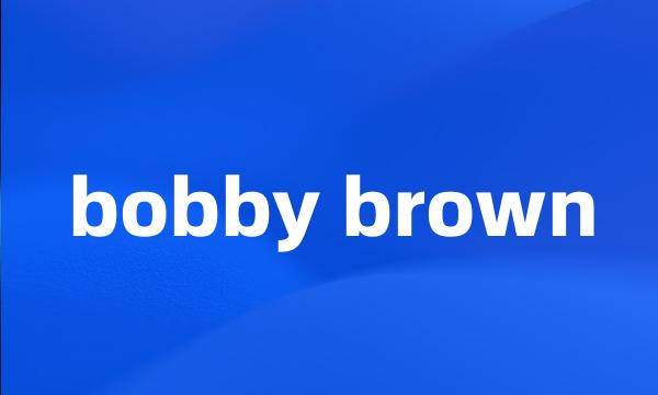 bobby brown