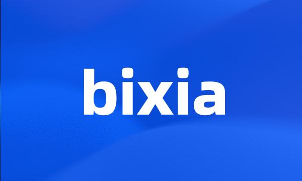 bixia