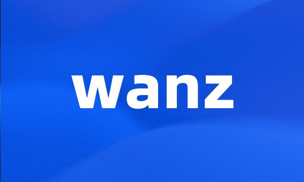 wanz